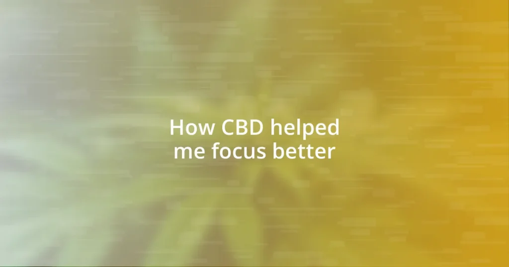 How CBD helped me focus better