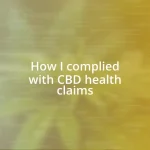 How I complied with CBD health claims