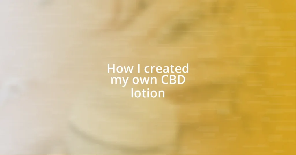 How I created my own CBD lotion