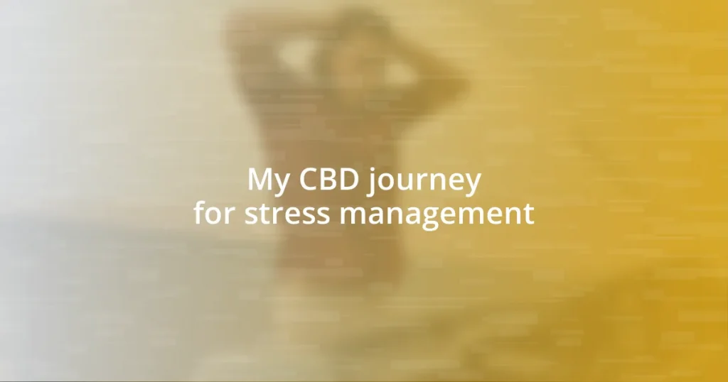 My CBD journey for stress management