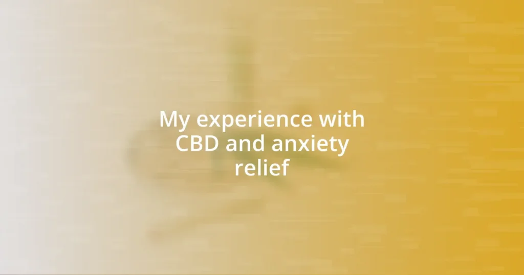 My experience with CBD and anxiety relief