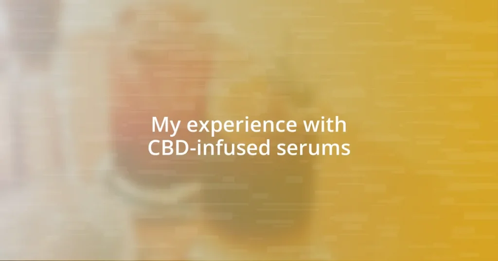 My experience with CBD-infused serums