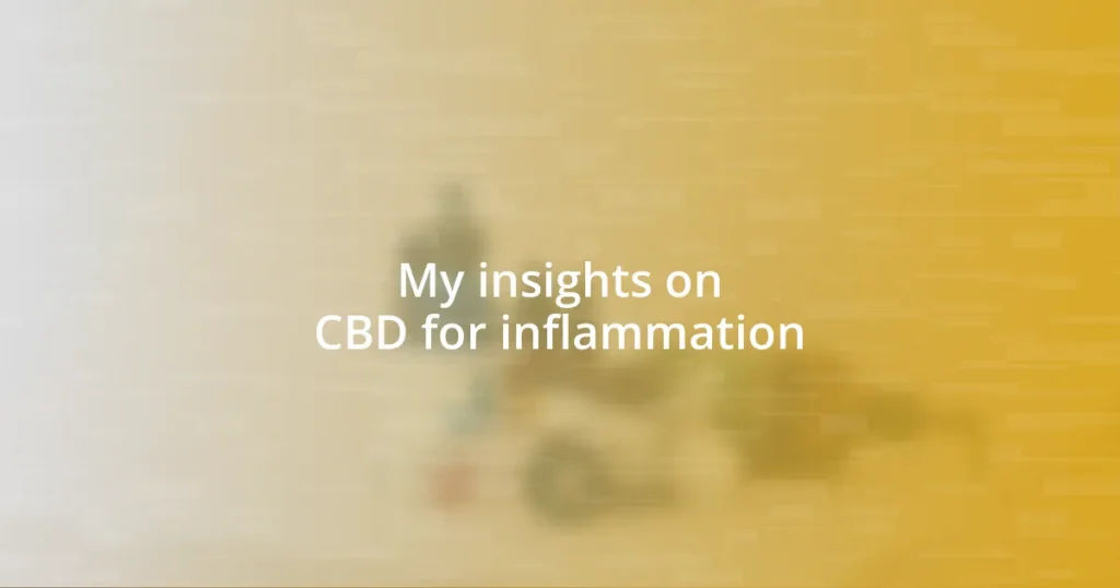 My insights on CBD for inflammation