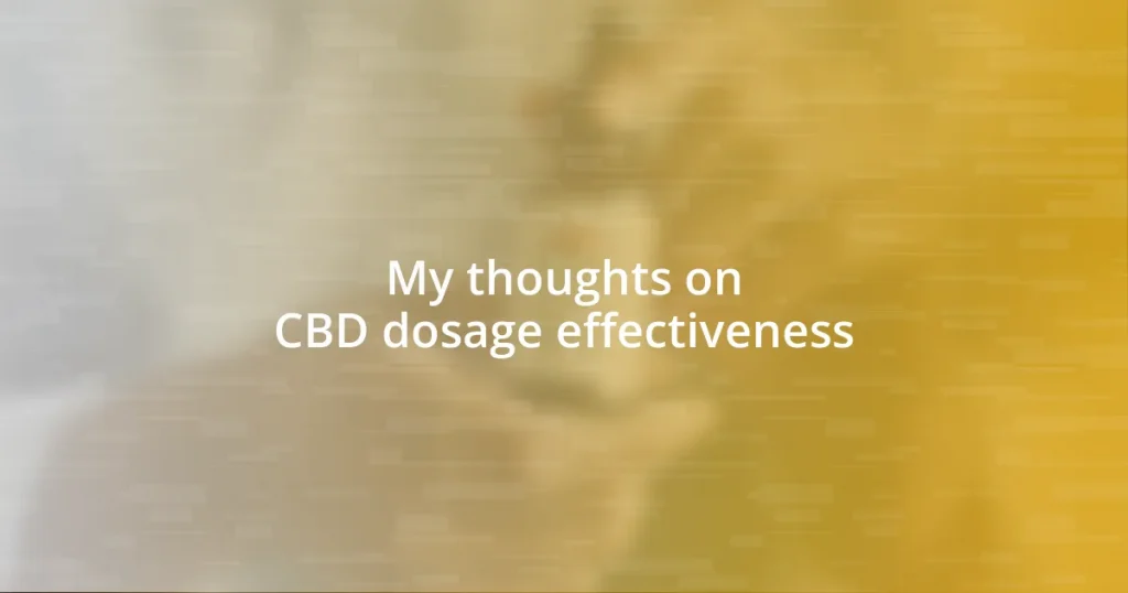 My thoughts on CBD dosage effectiveness