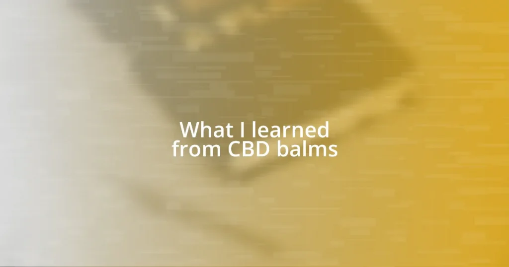 What I learned from CBD balms