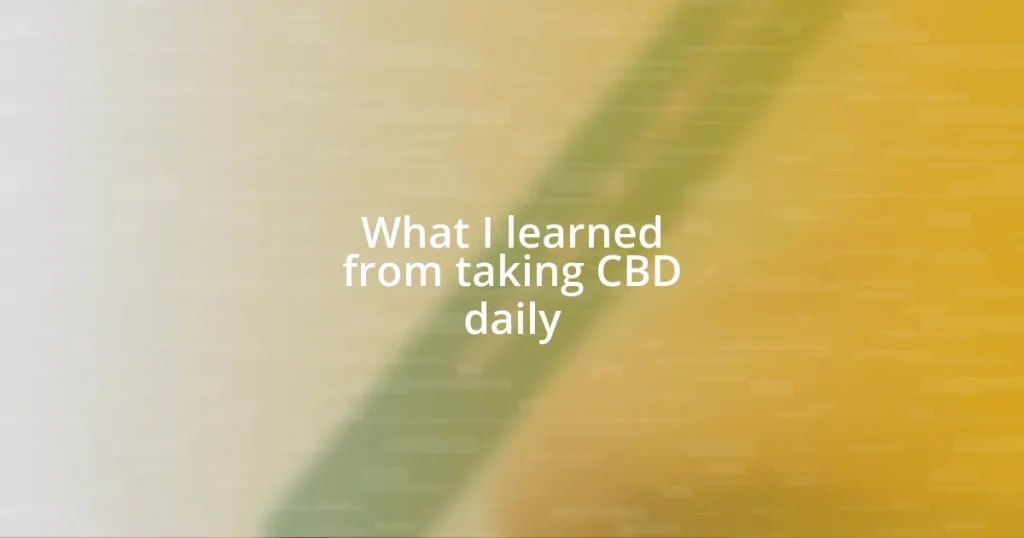 What I learned from taking CBD daily