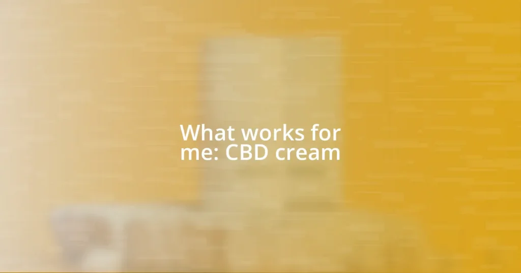 What works for me: CBD cream