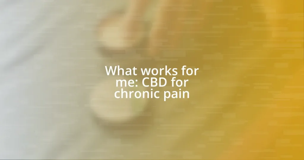 What works for me: CBD for chronic pain