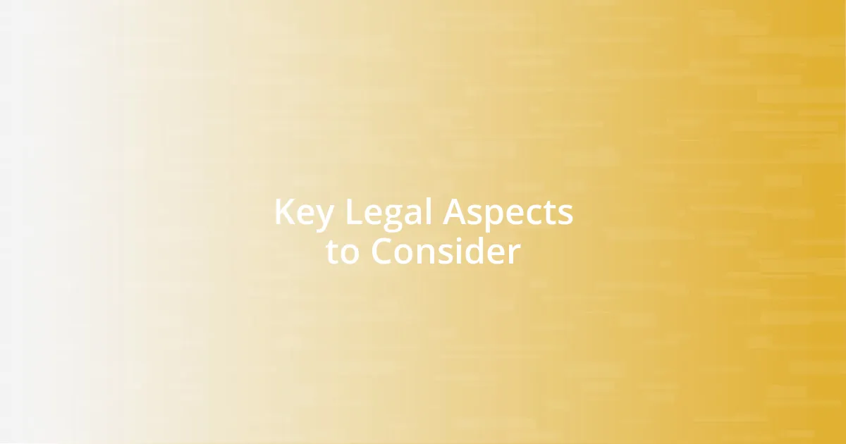 Key Legal Aspects to Consider