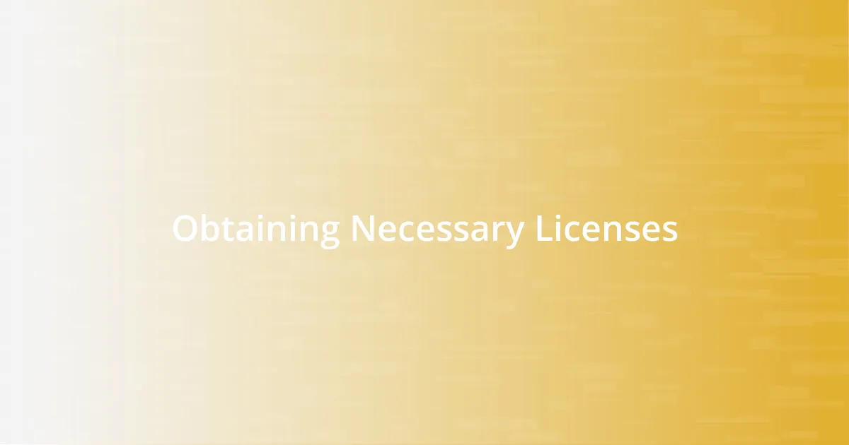 Obtaining Necessary Licenses