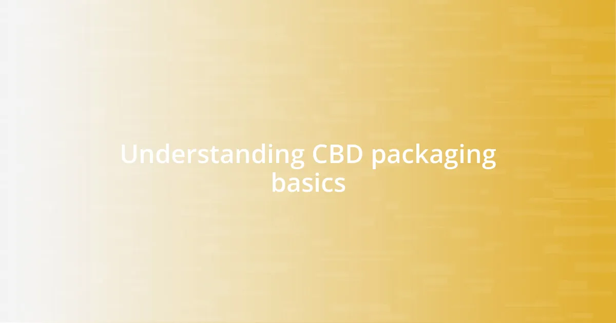 Understanding CBD packaging basics