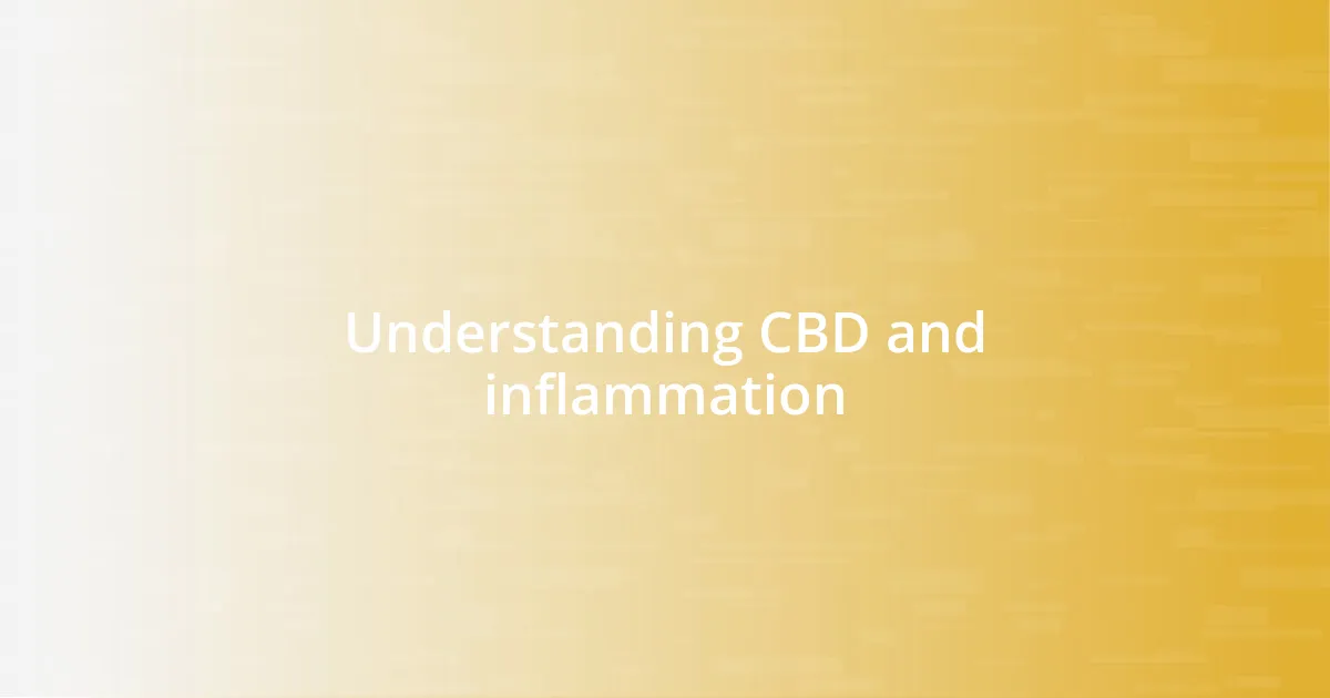 Understanding CBD and inflammation