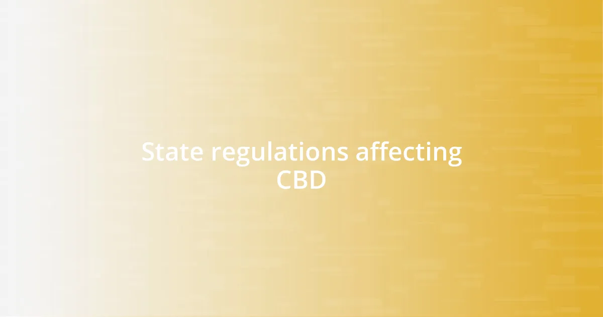 State regulations affecting CBD