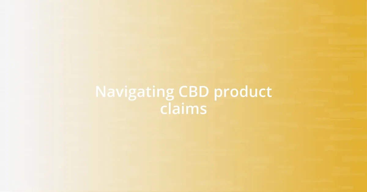 Navigating CBD product claims