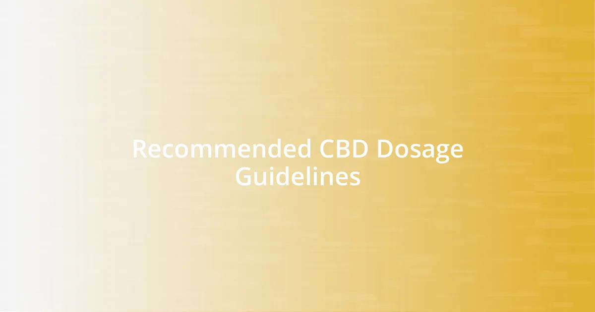 Recommended CBD Dosage Guidelines