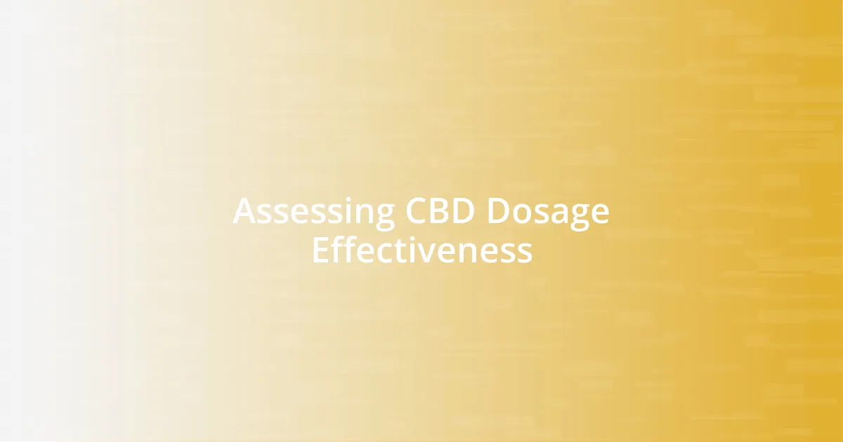 Assessing CBD Dosage Effectiveness