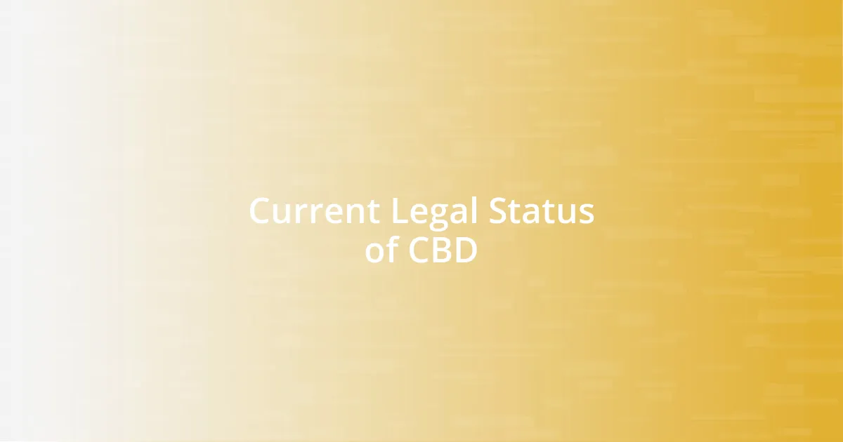 Current Legal Status of CBD