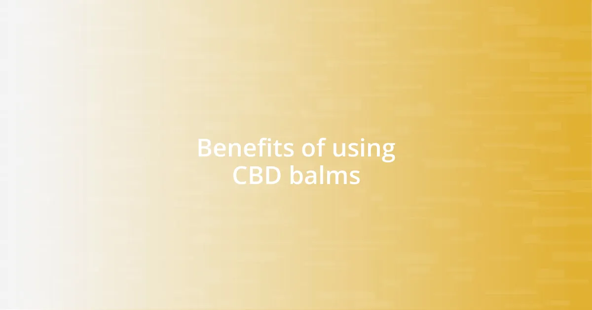 Benefits of using CBD balms