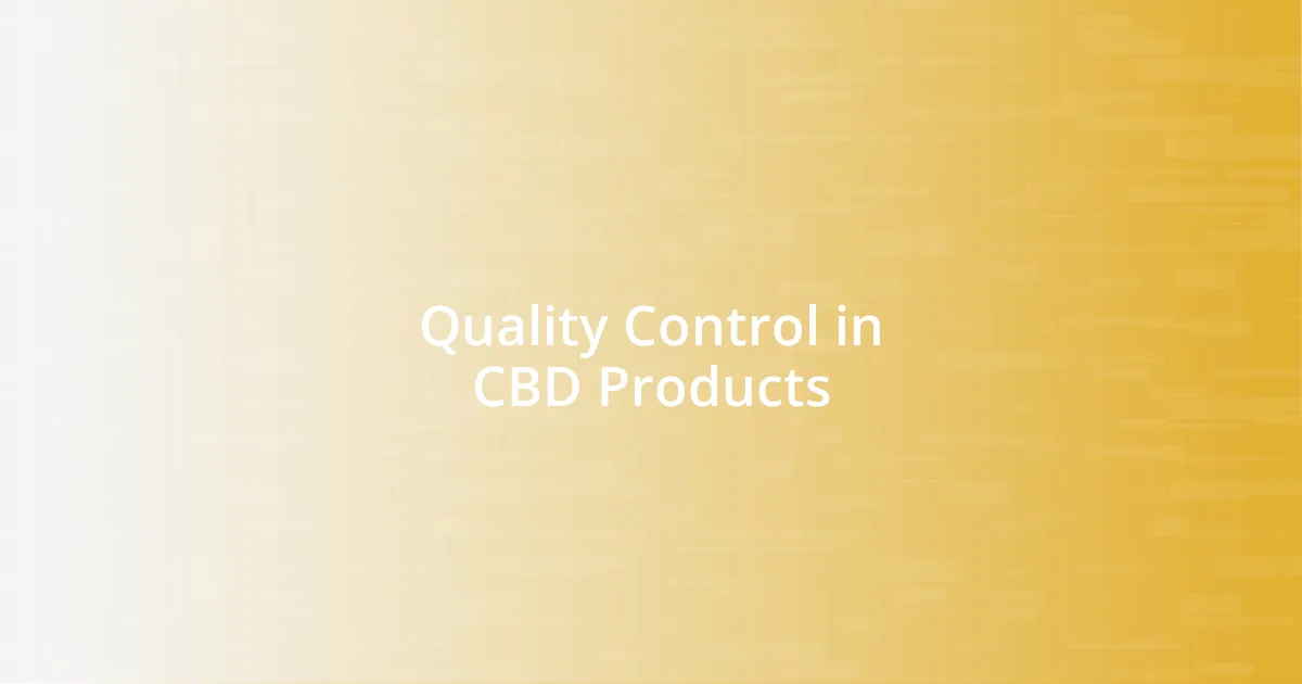 Quality Control in CBD Products